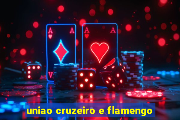 uniao cruzeiro e flamengo